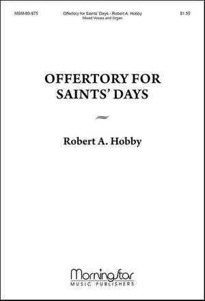 Robert A. Hobby: Offertory for Saints' Days