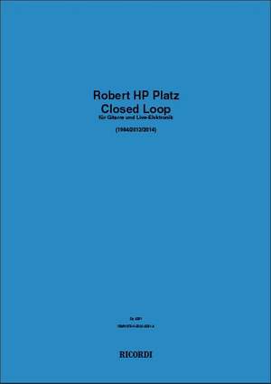 Robert HP Platz: Closed Loop
