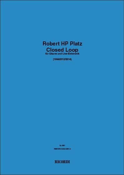 Robert HP Platz: Closed Loop