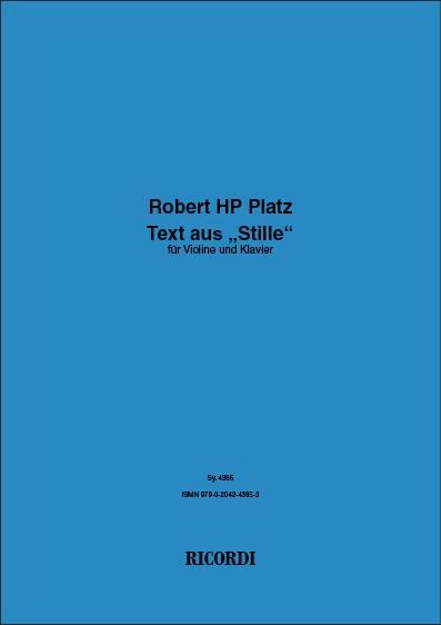 Robert HP Platz: Text aus „Stille“