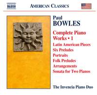 Paul Bowles: Complete Piano Works, Vol. 1