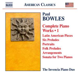 Paul Bowles: Complete Piano Works, Vol. 1