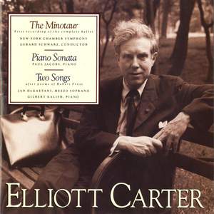 Elliott Carter: The Minotaur, Piano Sonata & Two Songs