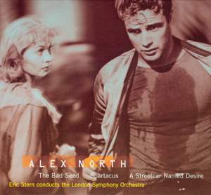 Alex North: The Bad Seed, Spartacus, A Streetcar Named Desire