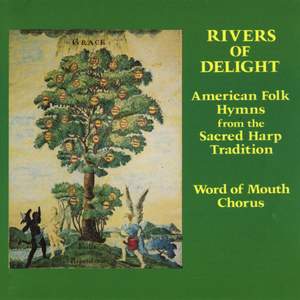 Rivers Of Delight - American Folk Hymns From The Sacred Harp Tradition