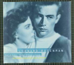 The Film Music Of Leonard Rosenman: East Of Eden, Rebel Without A Cause