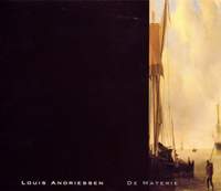 Louis Andriessen: De Materie