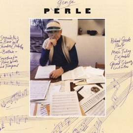 George Perle: Serenade No. 3/Ballade/Concertino