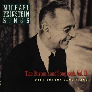 Michael Feinstein Sings The Burton Lane Songbook, Vol. II