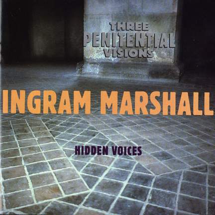 Three Penitential Visions/Hidden Voices