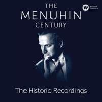 The Menuhin Century - The Historic Recordings
