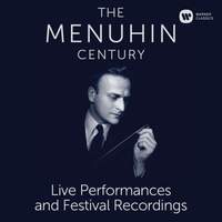 The Menuhin Century - Live Performances and Festival Recordings