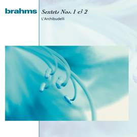 Brahms: Sextets Nos. 1 & 2