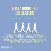 Celebrating 50 Years The Beatles A Jazz Tribute