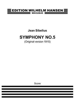 Jean Sibelius: Symphony No. 5 Op. 82 - Original Version 1915