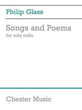 Philip Glass: Songs And Poems For Solo Cello