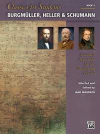 Classics for Students: Burgmüller, Heller & Schumann, Book 2
