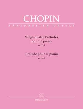 Chopin, Frédéric: Vingt-quatre Préludes op. 28 / Prélude op. 45