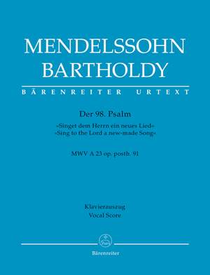 Mendelssohn Bartholdy, Felix: Psalm 98 op. posth. 91 MWV A 23
