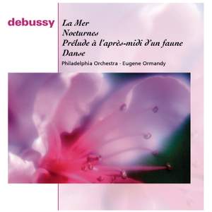 Debussy: La Mer, Prélude à l'après-midi d'un faune & Nocturnes