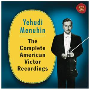 Yehudi Menuhin - The Complete American Victor Recordings
