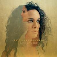 Anoushka Shankar: Land of Gold