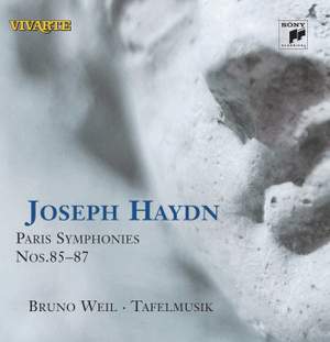 Haydn: Paris Symphonies Nos. 85 - 87