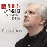 Dedication: Chopin, Liszt, Schumann