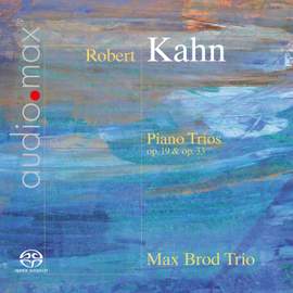 Robert Kahn: Piano Trios Nos. 1 & 2