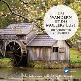 Das Wandern ist des Müllers Lust - Die schönsten Volkslieder