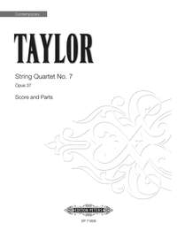 Taylor, Matthew: String Quartet No.7, Op. 37
