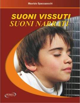 Maurizio Spaccazocchi: Suoni Vissuti Suoni Narrati