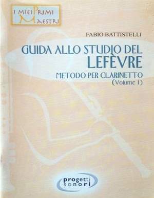Fabio Battistelli: Guida Allo Studio Del Lefèvre vol. 1
