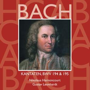 Bach, JS : Sacred Cantatas BWV Nos 194 & 195