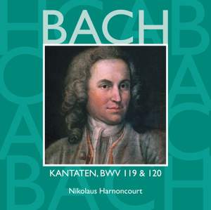 Bach, JS : Sacred Cantatas BWV Nos 119 & 120