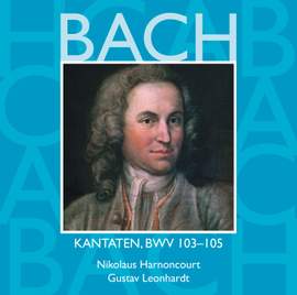 Bach, JS : Sacred Cantatas BWV Nos 103 - 105