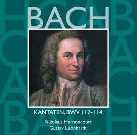 Bach, JS : Sacred Cantatas BWV Nos 112 - 114