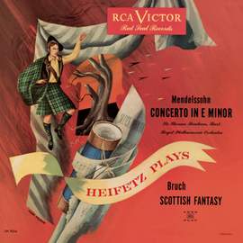 Mendelssohn: Violin Concerto in E Minor & Bruch: Scottish Fantasy