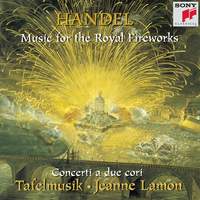 Handel: Music for the Royal Fireworks & Concerti a due cori