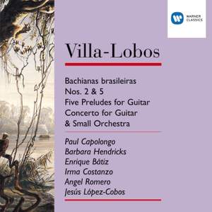 Villa-Lobos: Bachianas Brasileiras Nos. 2 & 5