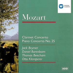 Mozart: Clarinet Concerto in A major & Piano Concerto No. 25