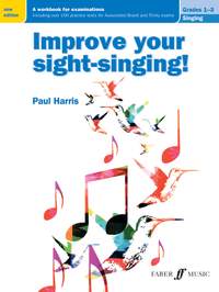 Harris, Paul: Improve your sight-singing! Grades 1-3