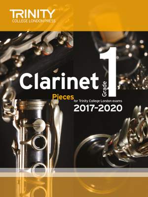 Trinity Clarinet Exam Pieces 2017-2020. Grade 1 (Score and Part)