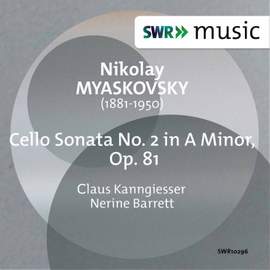 Myaskovsky: Cello Sonata No. 2 in A Minor, Op. 81