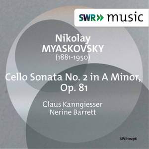 Myaskovsky: Cello Sonata No. 2 in A Minor, Op. 81