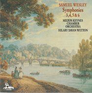 Samuel Wesley: Symphonies Nos. 3, 4, 5 & 6