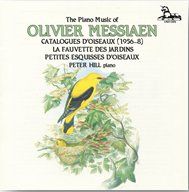 Messiaen: Catalogues d’oiseaux; La Fauvette des Jardins & Petites Esquisses d’Oiseaux