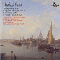 William Crotch: Symphonies in F & E Flat; Organ Concerto No. 2 & Overture In G