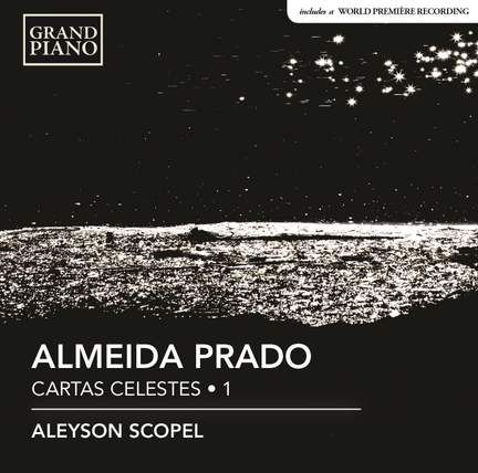 Almeida Prado: Cartas Celestes, Vol. 1