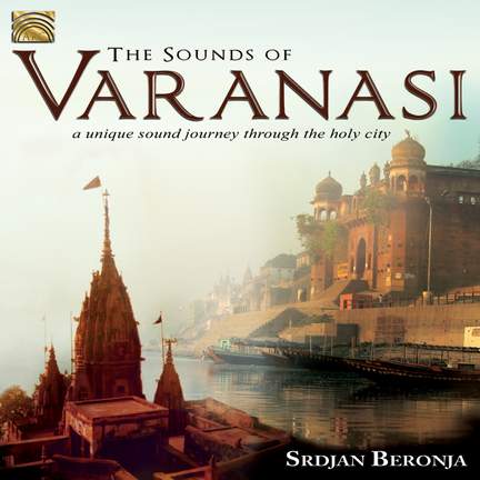 The&#x20;Sounds&#x20;of&#x20;Varanasi